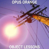 Opus Orange - Object Lessons '2021