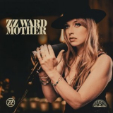 ZZ Ward - Mother '2024