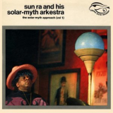 Sun Ra - The Solar-Myth Approach Vol. 1 '2020