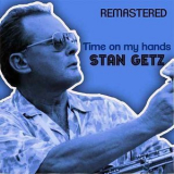 Stan Getz - Time on My Hands '2018