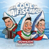 Die jungen Zillertaler - Obercool im Haifischpool '2018