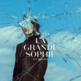 La Grande Sophie - Cet instant '2019