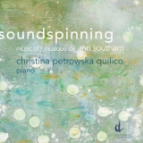 Christina Petrowska Quilico - Soundspinning: Music of Ann Southam '2018