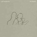 Luke Howard Trio - The Shadow '2020