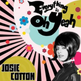 Josie Cotton - Everything is Oh Yeah '2019