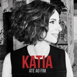 Katia Guerreiro - Ate ao Fim '2014