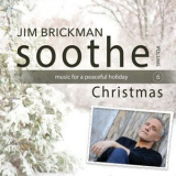 Jim Brickman - Soothe Christmas: Music For A Peaceful Holiday '2020