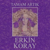 Erkin Koray - Tamam Artik '1990