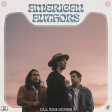 American Authors - Call Your Mother '2024