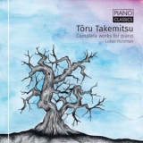 Lukas Huisman - Takemitsu: Complete Works for Piano '2018