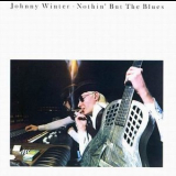 Johnny Winter - Nothin But The Blues '1977