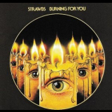 Strawbs - Burning For You '1977