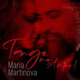 Maria Martinova - Tango, mon Amour! '2024