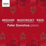 Peter Donohoe - Mussorgsky: Pictures at an Exhibition - Messiaen: Canteyodjaya - Ravel: Miroirs '2019