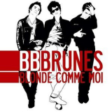 BB Brunes - Blonde comme moi '2007