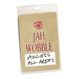 Jah Wobble - Access All Areas - Jah Wobble (Audio Version) '2015