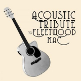 Guitar Tribute Players - Acoustic Tribute to Fleetwood Mac '2021