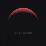 Planet Supreme - Planet Supreme '2019