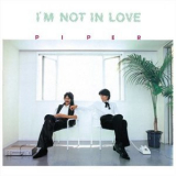 Piper - Im Not in Love '1981; 2020