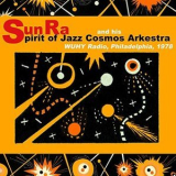 Sun Ra - The Spirit of Jazz Cosmos Arkestra at WUHY, 1978 '2019