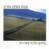 John Renbourn - So Early In The Spring '1980