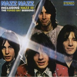 Nazz - Including Nazz III - The Fungo Bat Sessions '1969