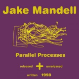 Jake Mandell - Parallel Processes Plus '2019