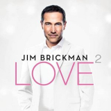 Jim Brickman - Love 2 '2020