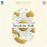 MF Robots - Break the Wall '2021