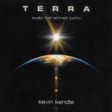 Kevin Kendle - Terra: Music for Mother Earth '2018