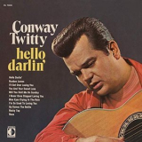 Conway Twitty - Hello Darlin '1970