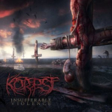 Korpse - Insufferable Violence '2021