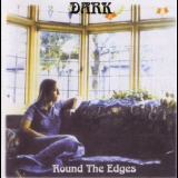 Dark - Round The Edges '1972