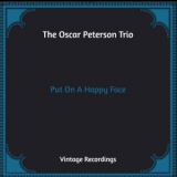 Oscar Peterson Trio - Put On A Happy Face '2021