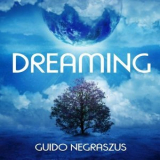 Guido Negraszus - Dreaming '2018