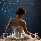 Eurielle - Goodbye Butterfly '2019