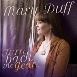 Mary Duff - Turn Back the Years '2019