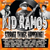 Kid Ramos - Strange Things Happening '2024