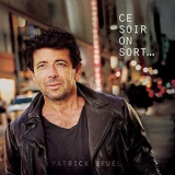 Patrick Bruel - Ce soir on sort... '2018