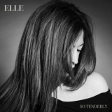 Elle - So Tenderly '2019