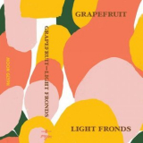 Grapefruit - Light Fronds '2020