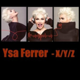 Ysa Ferrer - X/Y/Z '2019