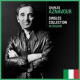 Charles Aznavour - Singles Collection In Italian '2024