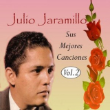 Julio Jaramillo - Sus Mejores Canciones, Vol. 2 '2024