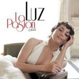 Luz Casal - La Pasion (Bonus Track Version) '2009