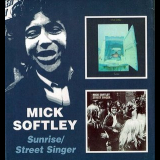 Mick Softley - Sunrise / Street Singer '1970-71/2005