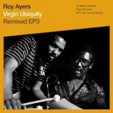 Roy Ayers - Virgin Ubiquity: Remixed EP 3 '2018