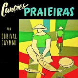 Dorival Caymmi - Cancoes Praieiras '1954