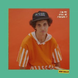 Ron Gallo - CAN WE STILL BE FRIENDS? '2021