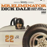 Dick Dale & His Del-Tones - Mr. Eliminator '1964